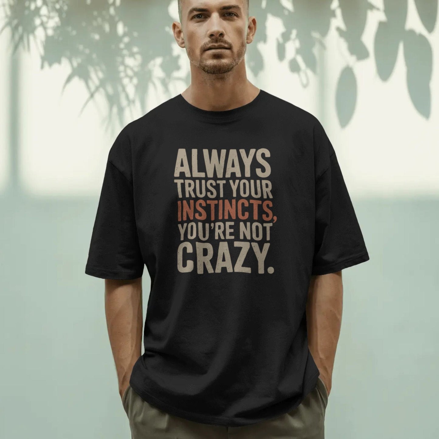 Trust Your Instincts