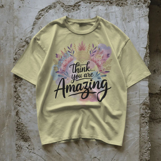 Think You Are Amazing