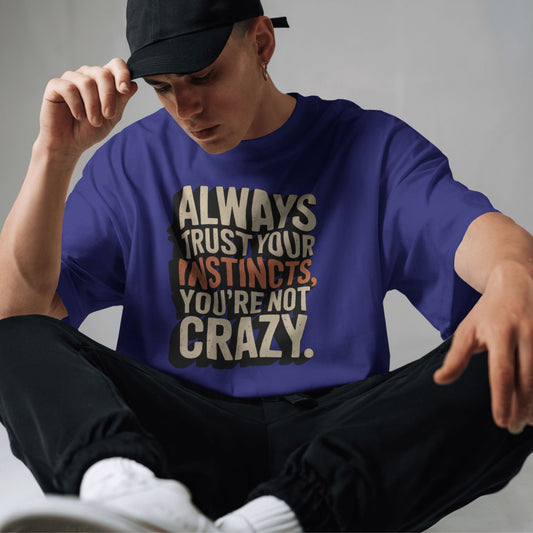 Always Trust Your Instincts