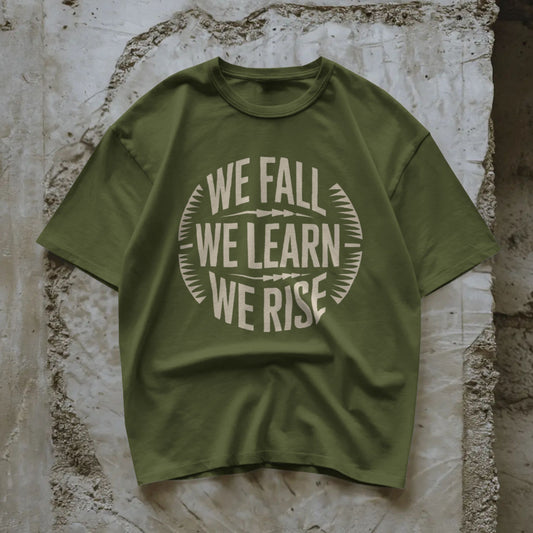 We Fall. We Learn. We Rise.
