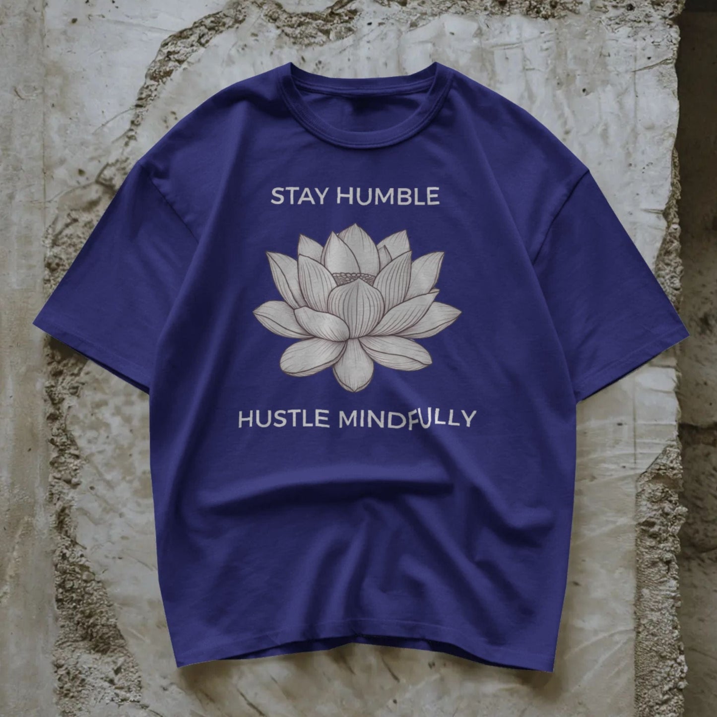 Stay Humble Hustle Mindfully