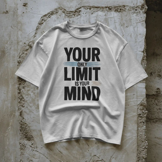 Your Only Limit Is Your Mind
